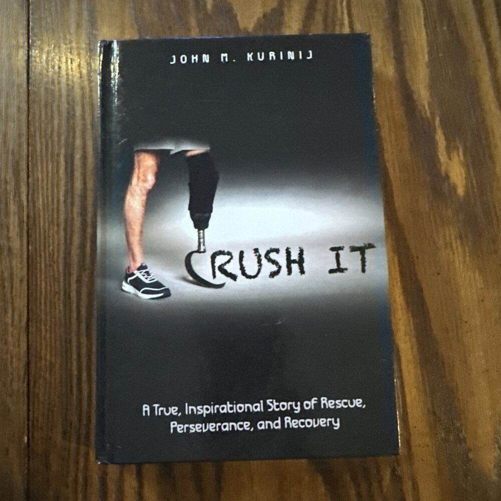 Crush‎ It: A True, Inspirational Story of Rescue, Perseverance, an